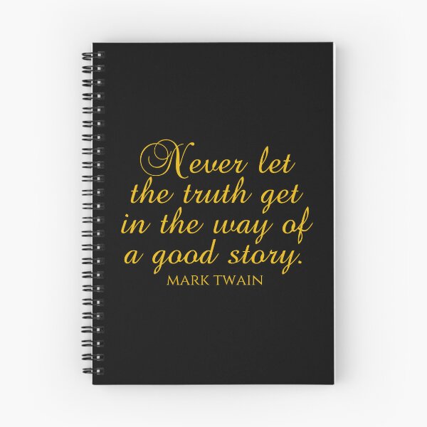 Item preview, Never Let The Truth Get In The Way Of A Good Story. - Mark Twain - Gold designed and sold by PhiloJourney.
