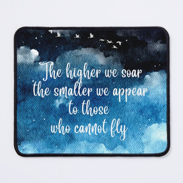 Item preview, The higher we soar the smaller we appear to those who cannot fly. Friedrich Nietzsche  designed and sold by LifeWisdom.