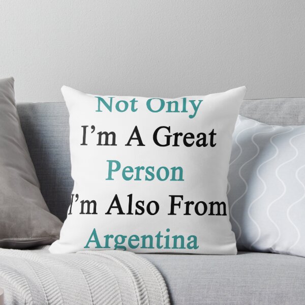 Item preview, Not Only I'm A Great Person I'm Also From Argentina  designed and sold by supernova23.