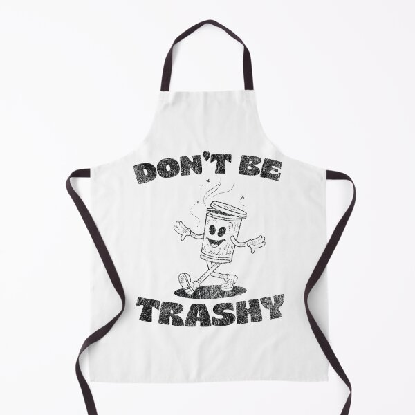 Item preview, Don't Be Trashy Funny Recycle Design Trash Collector Present designed and sold by ariaarti.