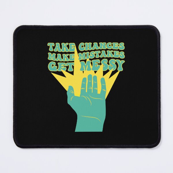 Item preview, take chances make mistakes get messy designed and sold by THROUGH-LIFE.
