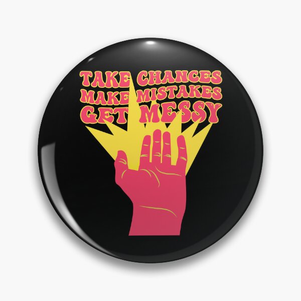 Item preview, take chances make mistakes get messy designed and sold by THROUGH-LIFE.