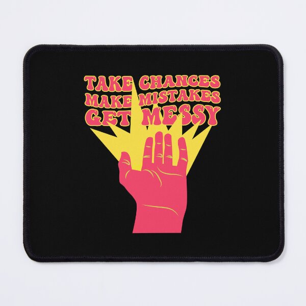 Item preview, take chances make mistakes get messy designed and sold by THROUGH-LIFE.