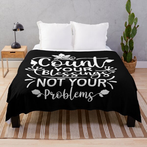 Item preview, Count Your Blessing Not Your Problems designed and sold by AdventArt.