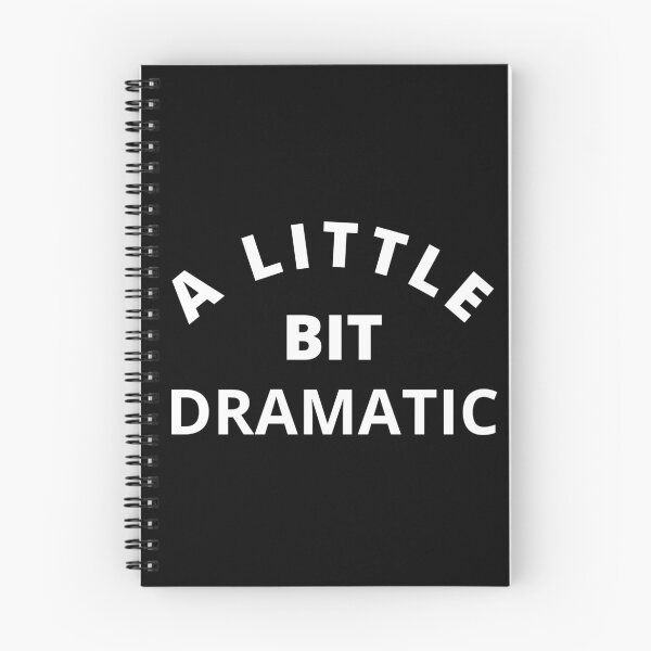 Item preview, A Little Bit Dramatic. Funny Sarcastic Drama Queen Saying designed and sold by That Cheeky Tee.