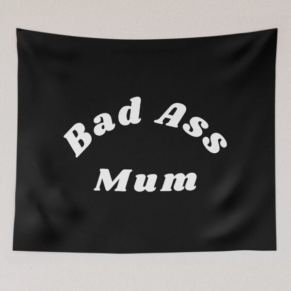 Item preview, Bad Ass Mum. Funny NSFW Inappropriate Mum Saying designed and sold by That Cheeky Tee.
