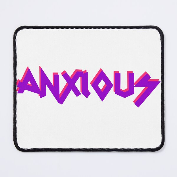 Item preview, Anxious designed and sold by RadicalAM.
