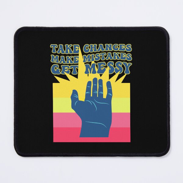 Item preview, take chances make mistakes get messy designed and sold by THROUGH-LIFE.