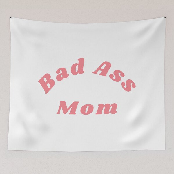 Item preview, Bad Ass Mom. Funny NSFW Inappropriate Mom Saying designed and sold by That Cheeky Tee.