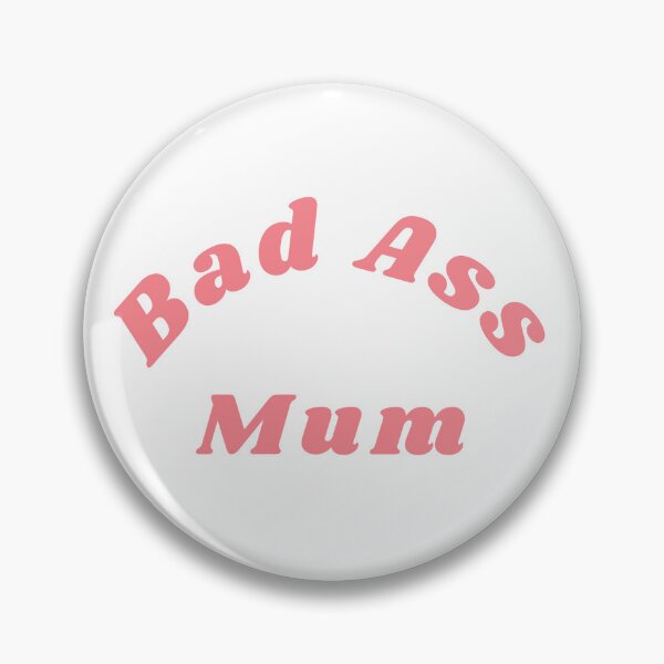 Item preview, Bad Ass Mum. Funny NSFW Inappropriate Mum Saying designed and sold by That Cheeky Tee.