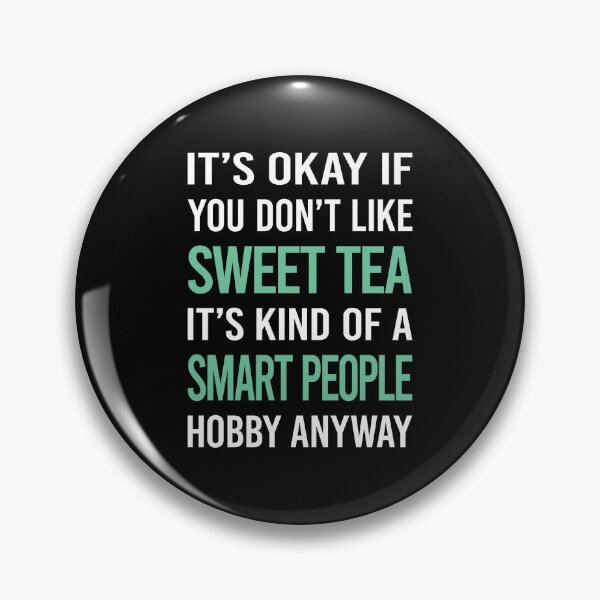 Item preview, Smart People Hobby Sweet Tea designed and sold by RonaldEwing4782.