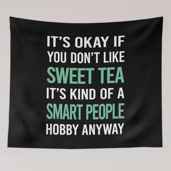 Item preview, Smart People Hobby Sweet Tea designed and sold by RonaldEwing4782.