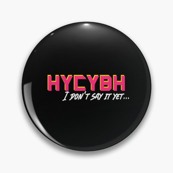 Item preview, HYCYBH - I don't say it yet... designed and sold by RadicalAM.