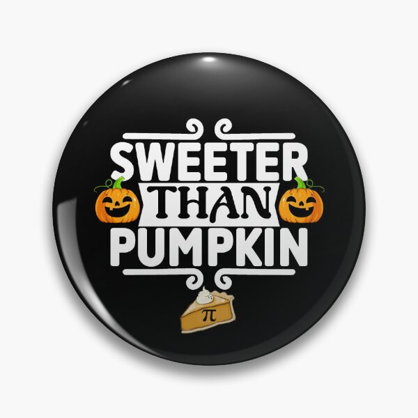 Item preview,  Sweeter Than Pumpkin Pie designed and sold by GuwdTCo.