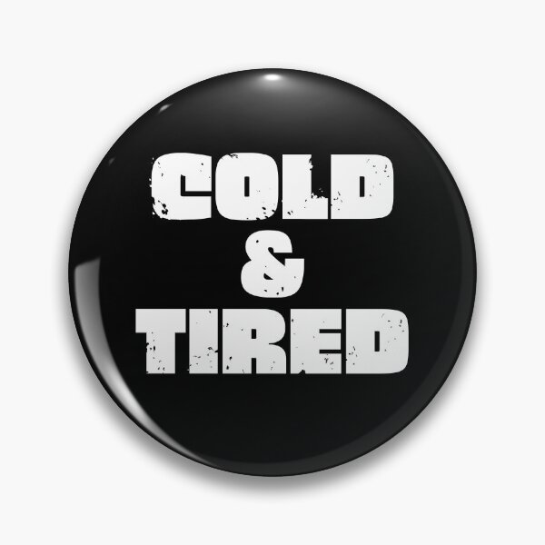 Item preview, Cold And Tired. Retro Vintage Grunge Design For Winter designed and sold by That Cheeky Tee.