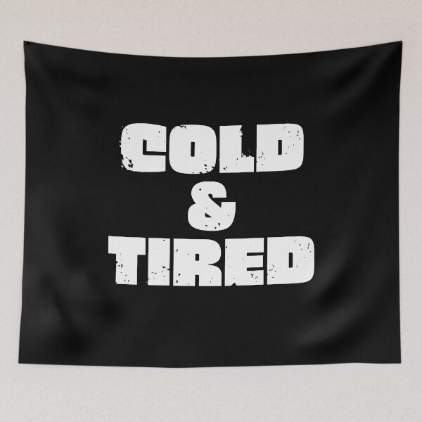 Item preview, Cold And Tired. Retro Vintage Grunge Design For Winter designed and sold by That Cheeky Tee.