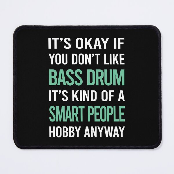 Item preview, Smart People Hobby Bass Drum designed and sold by RonaldEwing4782.