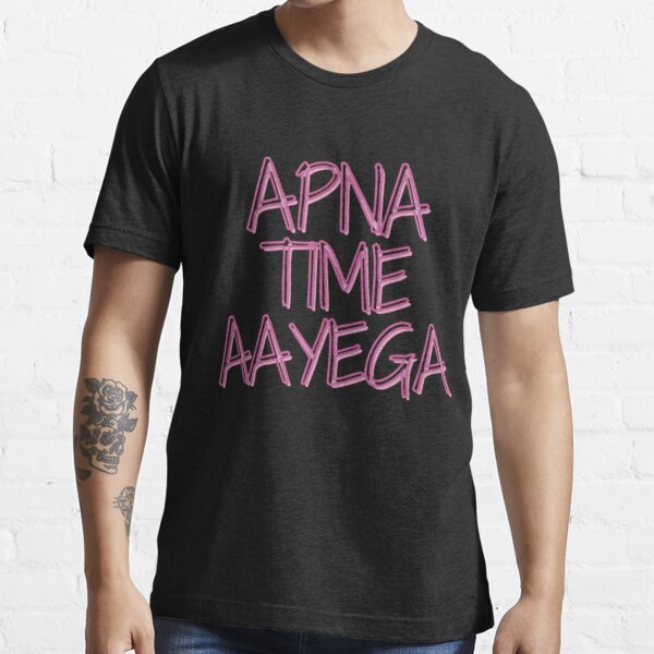 Apna time aayega t shirt fashion ping