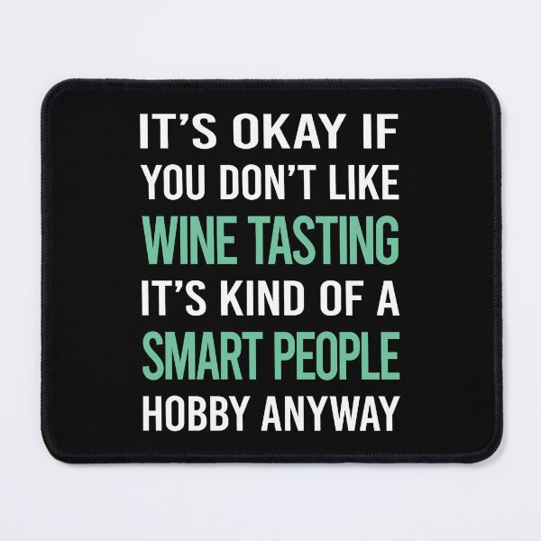 Item preview, Smart People Hobby Wine Tasting designed and sold by AcostaLethalDo.