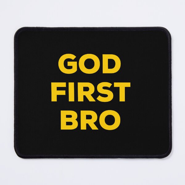 Item preview, God First Bro designed and sold by BetterCallSlapp.