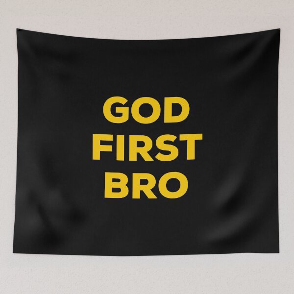 Item preview, God First Bro designed and sold by BetterCallSlapp.