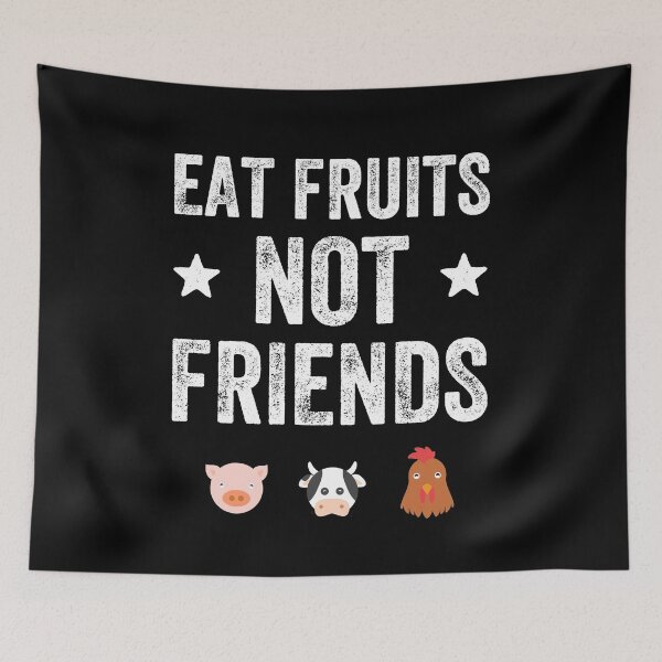 Item preview, Eat fruits not friends - funny vegan designed and sold by Captain Mood.
