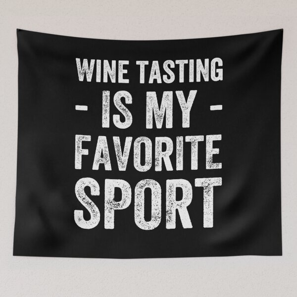Item preview, Wine tasting is my favorite sport - wine lover designed and sold by Captain Mood.
