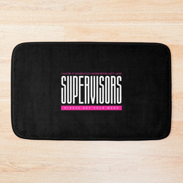 Item preview, I Hate It When Co Workers Act Like Supervisors, Please Act Your Wage designed and sold by GeeHanz.