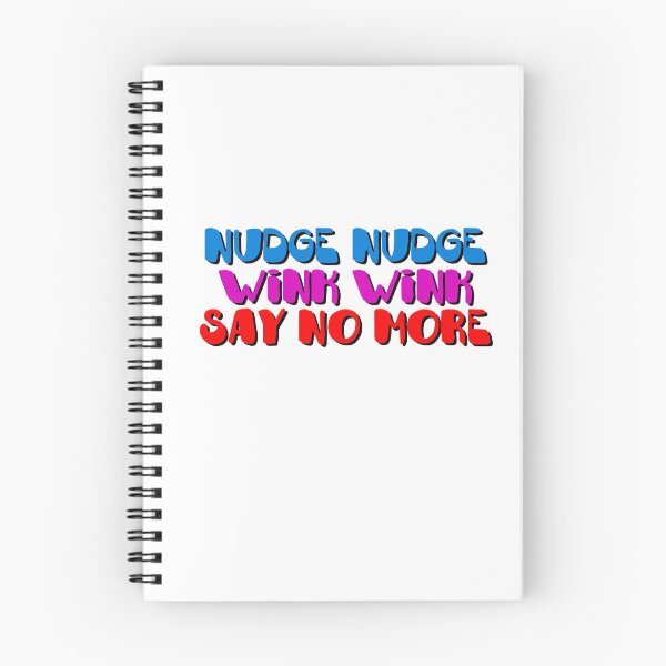 Item preview, Nudge Nudge designed and sold by AAA-Ace.