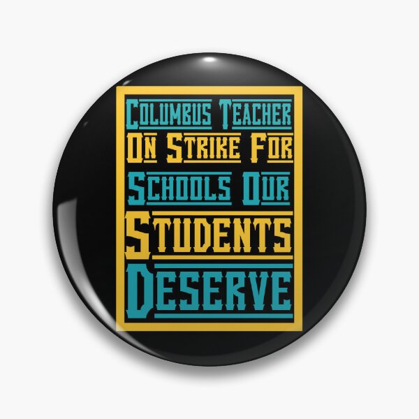 Item preview, Columbus Teacher On Strike For Schools Our Students Deserve designed and sold by FOUR_ three.