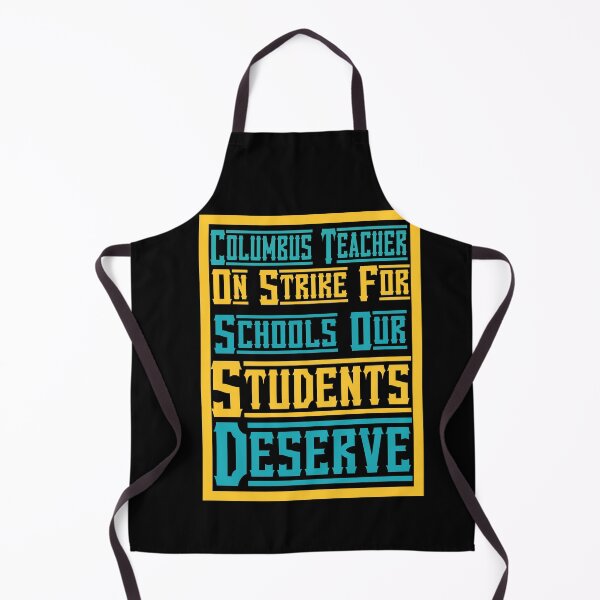 Item preview, Columbus Teacher On Strike For Schools Our Students Deserve designed and sold by FOUR_ three.