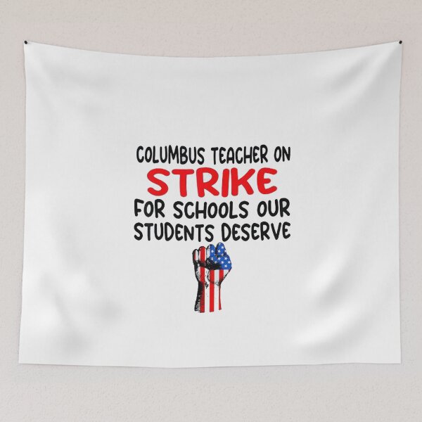 Item preview, Columbus Teachers Strike For Better Schools Our Student Deserve Shirt designed and sold by traitimyeuduoi.