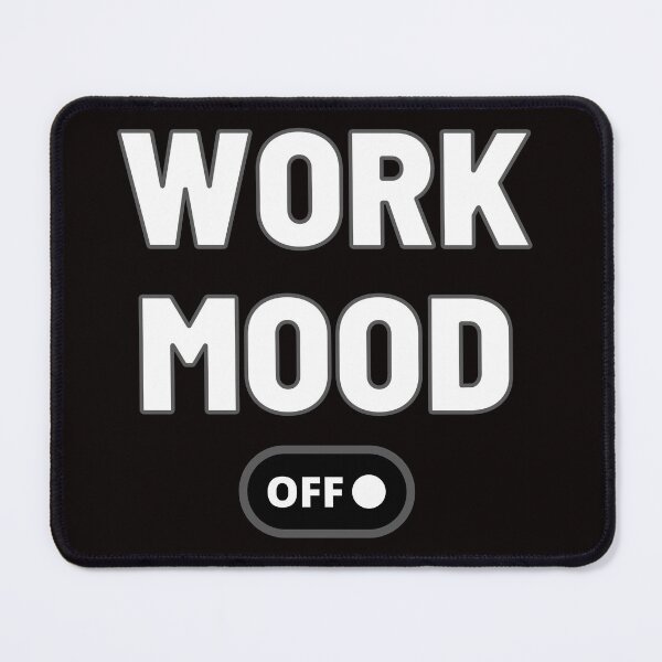 Item preview, Work Mood designed and sold by Lemarij.