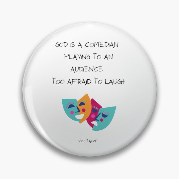 Item preview, God is a comedian playing to an audience too afraid to laugh. Voltaire  designed and sold by LifeWisdom.