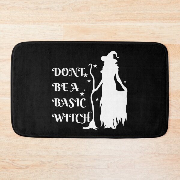 Item preview, DONT BE A BASIC WITCH designed and sold by Affyboss6.