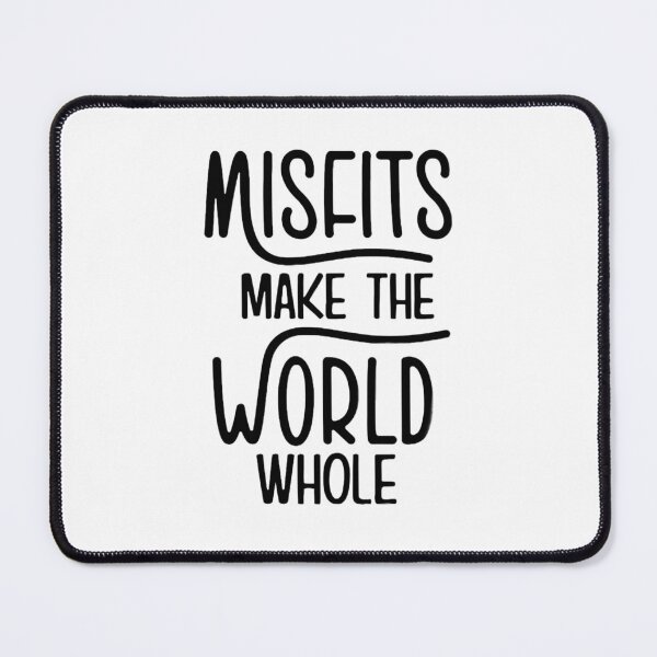 Item preview, Misfits make the world whole designed and sold by saragiampy.