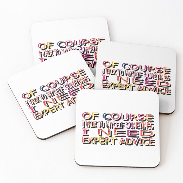 Item preview, of Course I Talk to Myself Sometimes I Need Expert Advice designed and sold by sednalafandy79.