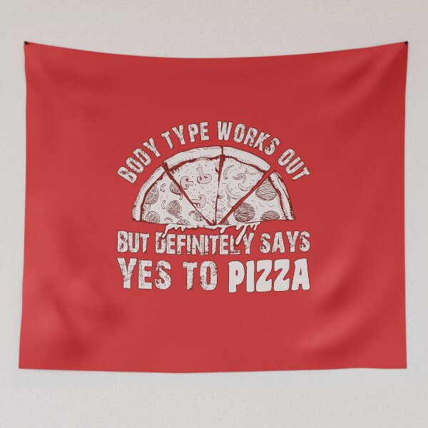 Item preview, Body Type Works Out But Definitely Says Yes To Pizza, Funny Pizza Slices designed and sold by Artsy Fun.