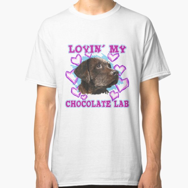 Lovin' My Chocolate Lab Classic T-Shirt