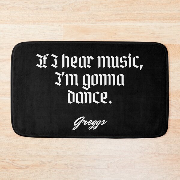 Item preview, if i hear music i'm gonna dance - greggs designed and sold by Cursed-rabbit.