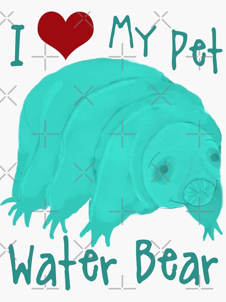 "I Love my Pet Water Bear" Sticker by amymh Redbubble