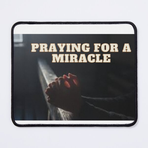 Item preview, praying for a miracle designed and sold by The Magic Hand.