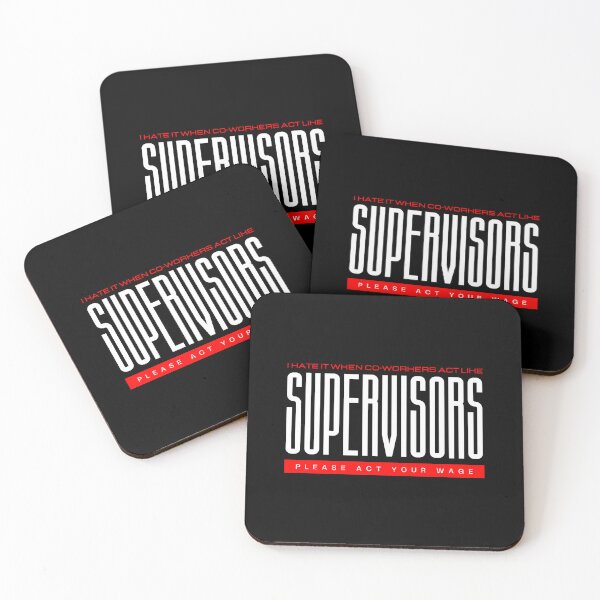 Item preview, I Hate It When Co Workers Act Like Supervisors, Please Act Your Wage designed and sold by GeeHanz.