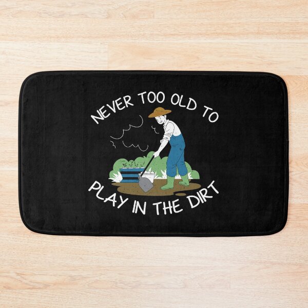Item preview, Never Too Old To Play In The Dirt Funny Hoe Gardening Lover designed and sold by StrongShirts.
