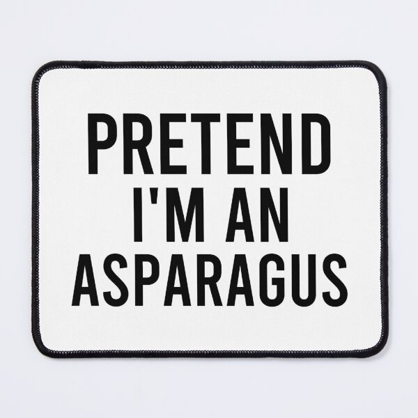 Item preview, funny pretend I'm an asparagus, Vegetarian food, funny asparagus designed and sold by adjamine.