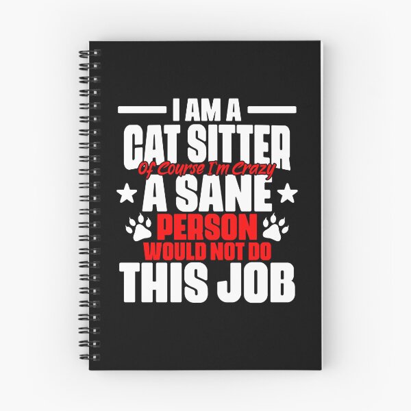 Item preview, Funny Animal Setting Humor For A Cat Sitter Pet Caretaker designed and sold by Nessshirts.