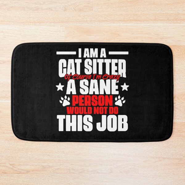 Item preview, Funny Animal Setting Humor For A Cat Sitter Pet Caretaker designed and sold by Nessshirts.