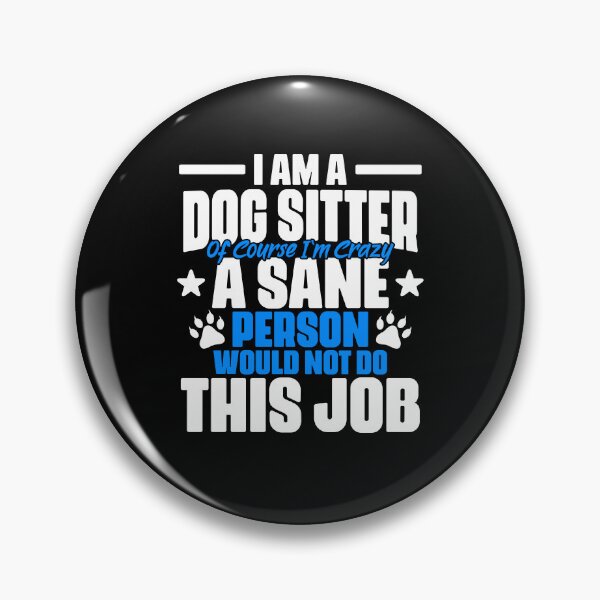 Item preview, Funny Animal Setting Humor For A Dog Sitter Pet Caretaker designed and sold by Nessshirts.