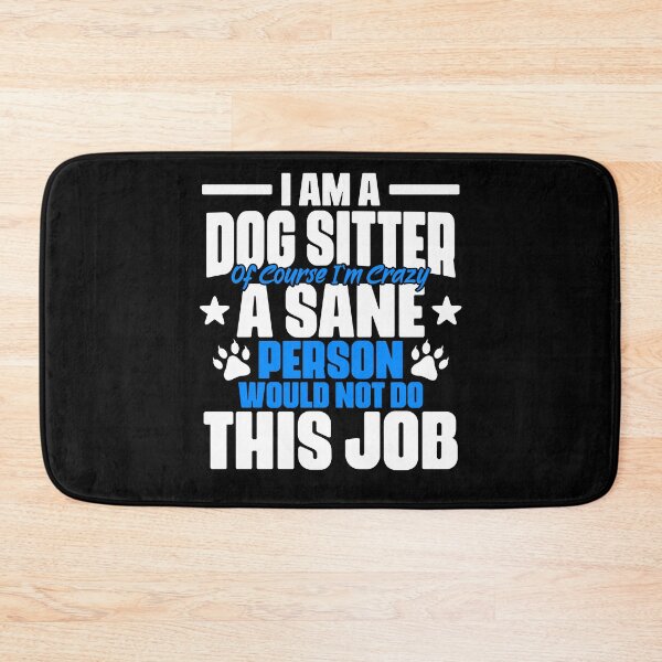 Item preview, Funny Animal Setting Humor For A Dog Sitter Pet Caretaker designed and sold by Nessshirts.