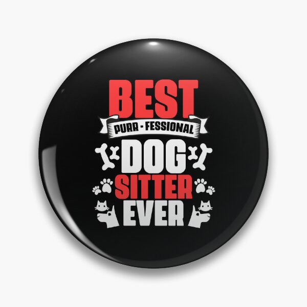 Item preview, Best Dog Sitter Ever Funny Purr-fessional Animal Pet Setting designed and sold by Nessshirts.